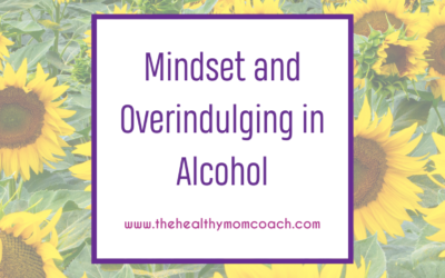 Mindset and Overindulging in Alcohol
