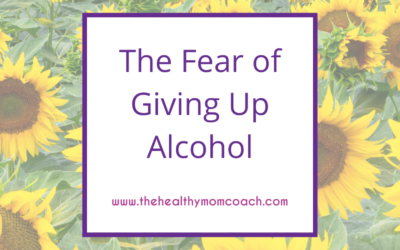 The Fear of Giving Up Alcohol