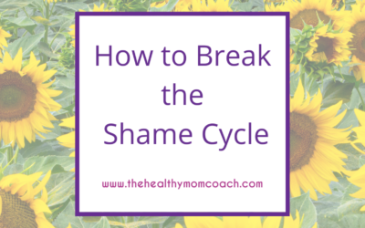 How to Break the Shame Cycle