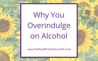 Why You Overindulge on Alcohol